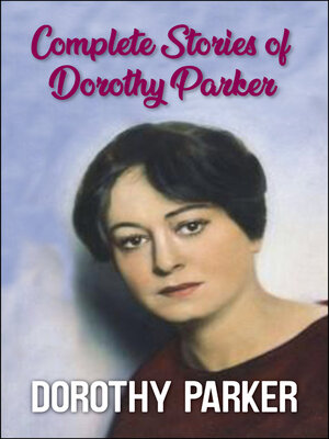 cover image of Complete Stories of Dorothy Parker